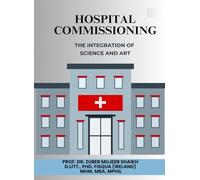 HOSPITAL COMMISSIONING : THE INTEGRATION OF SCIENCE AND ART