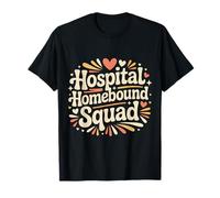 Hospital Homebound Squad Equipo de Humor de Enfermera - Camiseta
