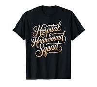 Hospital Homebound Squad Equipo de Humor de Enfermera Camiseta