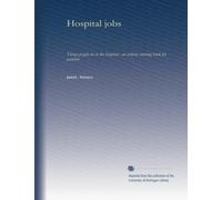 Hospital jobs: Things people do in the hospital : an activity coloring book for patients