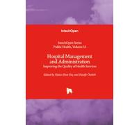 Hospital Management and Administration - Improving the Quality of Health Services (Public Health)