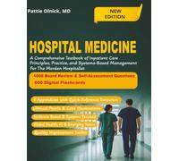 Hospital Medicine: A Comprehensive Textbook of Inpatient Care, Principles, Practice, And Systems-Based Management for the Modern Hospitalist