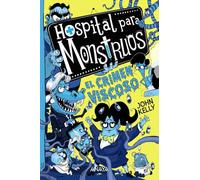 Hospital para monstruos 3: el crimen viscoso (LITERATURA INFANTIL - Narrativa infantil)