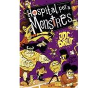 Hospital per a monstres. Joc brut