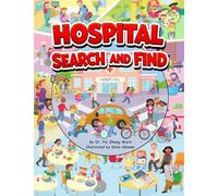 Hospital Search and Find: A Fun, Educational Hospital Book for Smart and Curious Kids Ages 3-8 (Search and Find Books)