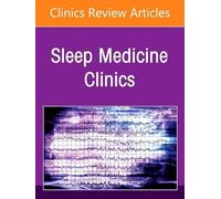 Hospital Sleep Medicine and Non-Invasive Ventilation: Emerging Clinical Paradigm, An Issue of Sleep Medicine Clinics (Volume 20-3) (The Clinics: Internal Medicine, Volume 20-3)