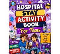 Hospital Stay Activity Book for Teens: A Thoughtful Surgery Recovery Gift for Teens with Uplifting Activities and Relaxing Coloring Pages