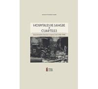 Hospitales de Sangre o Cuarteles: Guía de hoteles durante la Guerra Civil, 1936-1939 (COLECCIÓN LA CÁTEDRA HOTELERA)