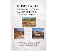 HOSPITALES EN GRANADA TRAS LA CONQUISTA DE LOS REYES CATÓLICOS