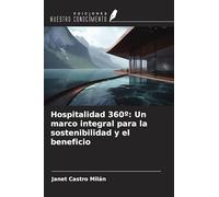 Hospitalidad 360º: Un marco integral para la sostenibilidad y el beneficio
