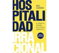 Hospitalidad Irracional: El Poder de Dar Más de Lo Que Se Espera de Ti / Unreasonable Hospitality