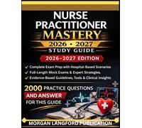 HOSPITALIST NURSE PRACTITIONER MASTERY: 2026-2027 STUDY GUIDE 2000 QUESTION BANK FOR EFFECTIVE STUDIES AND DETAILED RATIONALES