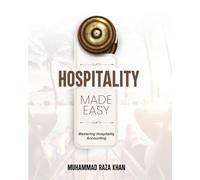 Hospitality Made Easy: Mastering Hospitality Accounting
