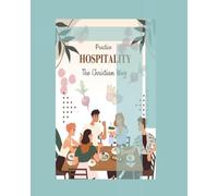 Hospitality: The Christian Way