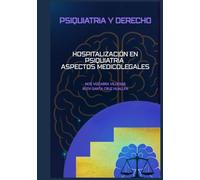 Hospitalización en Psiquiatría: Aspectos médico legales