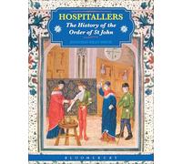Hospitallers: The History of the Order of St.John