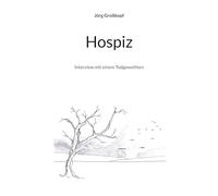 Hospiz: Interview mit einem Todgeweihten