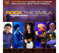 Hossam Ramzy, A.R. Rahman, Manu Katche, Omar Faruk Tekbilek, Billy Cobham, Jimmy - Rock the Tabla - Hossam Ramzy & Special Guests by Hossam Ramzy, A.R. Rahman, Manu Katche, Omar Faruk Tekbilek, Billy Cobham, Jimmy (2011-08-30)