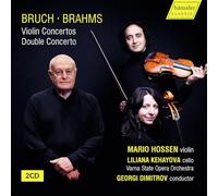 Hossen,M; Kehayova,l.Dimitrov, G. - Bruch - Brahms - Violin Concertos Couble