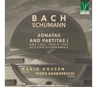 Hossen, Mario / Barbareschi, Piero - Bach: Sonatas and Partitas I - with Piano Accompaniments by Robert Schumann