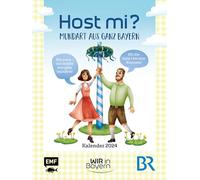 Host Mi? Calendario 2024 - De la conocida transmisión de BR "We in Baviera": Mundart explicado de toda Baviera! Para deslizamiento y palmaditas en el muslo - Calendario de pared con anillas