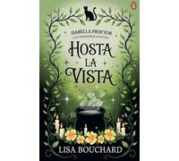 Hosta la Vista: 9 (Isabella Proctor Gemütliche Paranormal Krimis)