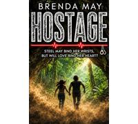 Hostage: Steel may bind her wrists, but will love bind her heart. (All Roads Lead to Love - Part one)