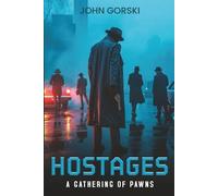 Hostages: A Gathering of Pawns