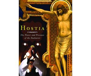 Hostia: The Power and Presence of the Eucharist