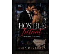 Hostile Intent: In this world, power is everything… until it becomes personal. (The Halcyon Group Series)