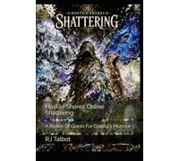 Hostile Shores Online Shattering: A Roster Of Giants For Galeiul's Murmur (Hostile Shores Offline (Online))
