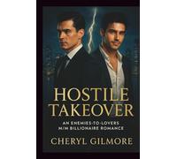 Hostile Takeover: An Enemies-to-Lovers M/M Billionaire Romance