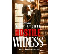 Hostile Witness: A Dark Steamy BWWM Interracial Multicultural Standalone Enemies-to-Lovers Forbidden Love Romance (TABOO PROFESSIONS)