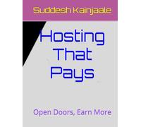 Hosting That Pays: Open Doors, Earn More