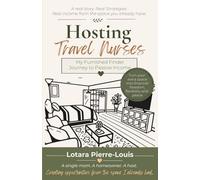 Hosting Travel Nurses: My Furnished Finder Journey to Passive Income