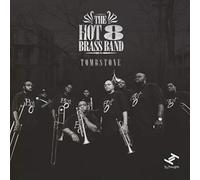 Hot 8 Brass Band - Tombstone