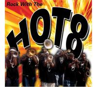 Hot 8 - Rock With the Hot 8