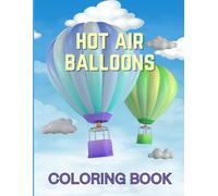 Hot Air Balloons: 30 fun Coloring Book Pages for Kids and Adults | Fall themed | Beautiful Scenery