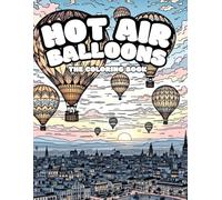 Hot Air Balloons, The Coloring Book
