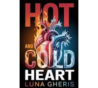 Hot and Cold Heart: The Complete Fearful-Avoidant Recovery Guide: Heal Your Disorganized Attachment, Overcome Anxious-Avoidant Patterns, and Stop the Self-Sabotage Cycle