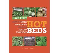 Hot Beds: How to grow early crops using an age-old technique