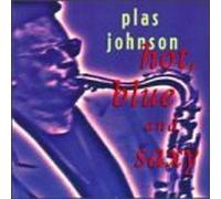Hot, Blue and Saxy by Plas Johnson (2003-09-21)