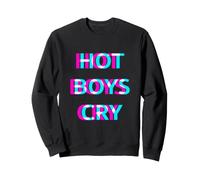 Hot Boys Cry Good Boys Don't Cry Sudadera