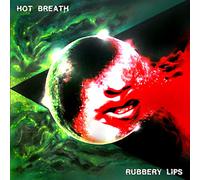 Hot breath - Rubbery lips [Vinilo]