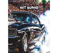 HOT BURNS: This edition featuring Hot Dragsters in action is part of the Colouring Book series with guiding example pictures. (PICTURE COLOURING BOOKS)