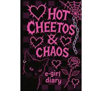 Hot Cheetos & Chaos E-Girl Diary: 96-Page Lined Notebook for Writing, School & Creative Expression: Aesthetic E-Girl Themed Lined Journal for Teens & ... for Notes, Journaling and Everyday Writing