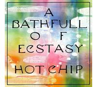 Hot Chip - A Bath Full of Ecstasy