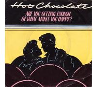 HOT CHOCOLATE - Are you getting enough of what makes you happy / I've got you on my mind / 1C 008-63962