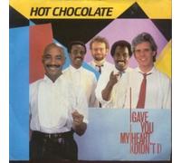 HOT CHOCOLATE - GAVE YOU MY HEART DIDN'T I 7 INCH (7" VINYL 45) UK RAK 1984