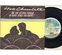 HOT CHOCOLATE - Hot Chocolate / Are You Getting Enough Of What Makes You Happy?